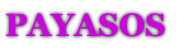 PAYASOS
